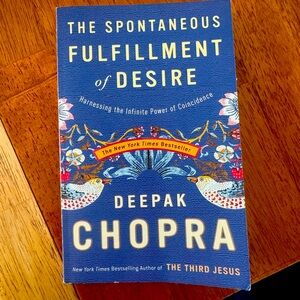The spontaneous fulfillment Desires ^ DEEP CHOPRA^ book.